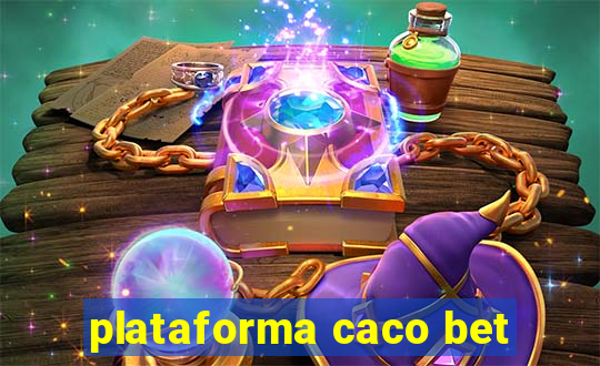 plataforma caco bet